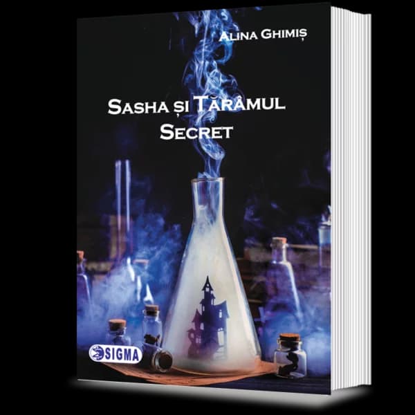 Sasha și Tărâmul Secret, autor Alina Ghimiș